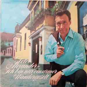 Peter Alexander - Ich Bin Nur Ein Armer Wandergesell