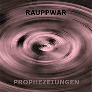 Rauppwar - Prophezeiungen