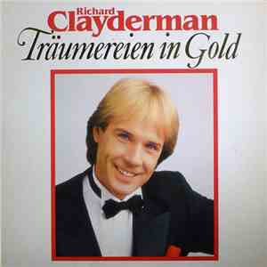 Richard Clayderman - Träumereien In Gold