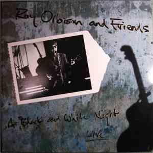 Roy Orbison - Roy Orbison And Friends - A Black And White Night Live