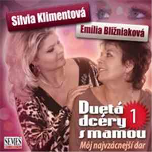 Silvia Klimentová, Emília Bližniaková - Duetá Dcéry S Mamou