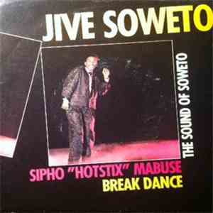 Sipho ''Hotstix'' Mabuse - Jive Soweto / Breakdancing