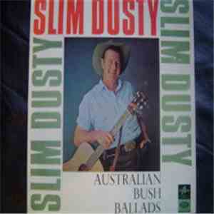 Slim Dusty - Australian Bush Ballads And Old Time Songs