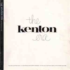 Stan Kenton - The Kenton Era