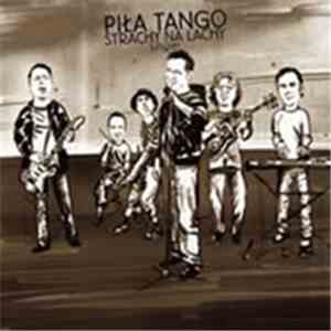 Strachy Na Lachy - Piła Tango