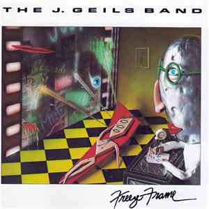 The J. Geils Band - Freeze-Frame
