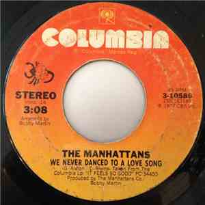 The Manhattans - We Never Danced To A Love Song / Let's Start It All Over Again