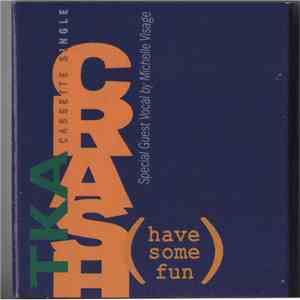 TKA Featuring Michelle Visage - Crash (Have Some Fun)