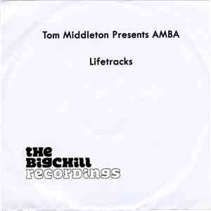 Tom Middleton Presents Amba - Lifetracks