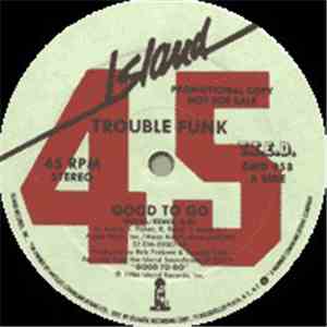 Trouble Funk - Good To Go