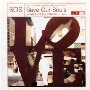 Various - Save Our Souls: Selected By Glenn Love