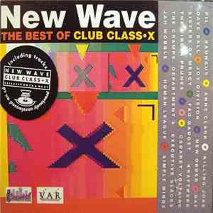 Various - The Best Of New Wave Club Class-X