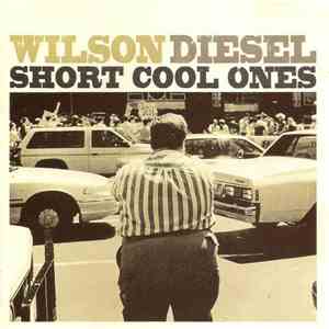 Wilson Diesel - Short Cool Ones