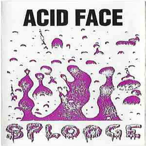Acid Face - Splooge