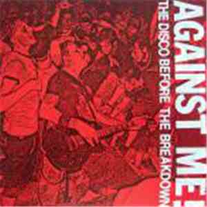 Against Me! - The Disco Before The Breakdown
