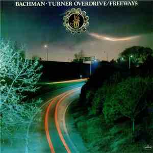 Bachman-Turner Overdrive - Freeways