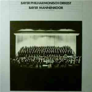 Bayer Philharmonisch Orkest, Bayer Mannenkoor - Festkonzert