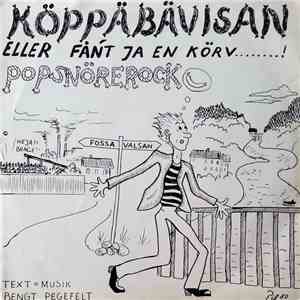 Bengt Pegefelt - Köppäbävisan (Eller Fån't Ja En Körv........!)