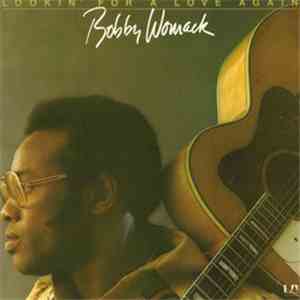 Bobby Womack - Lookin' For A Love Again