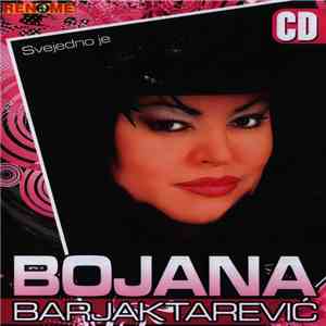 Bojana Barjaktarević - Svejedno Je