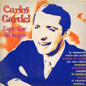 Carlos Gardel - L'Age D'Or Du Tango