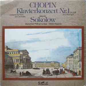 Chopin - Grigorij Sokolow, Münchner Philharmoniker, Witold Rowicki - Klavie ...