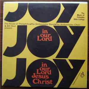 Columbia Bible College Ambassador Choir - Joy In Our Lord Jesus Christ