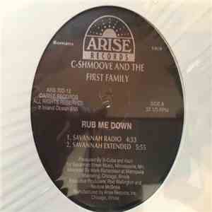 C-Shmoove And The First Family - Rub Me Down