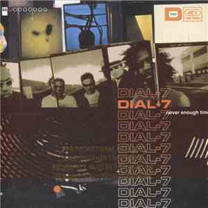 Dial-7 - Never Enough Time