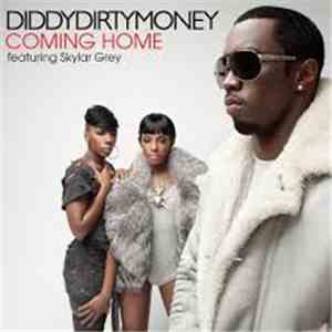 DiddyDirtyMoney Featuring Skylar Grey - Coming Home