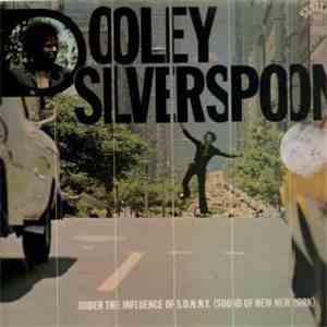 Dooley Silverspoon - Under The Influence Of S.O.N.N.Y (Sound Of New New York)
