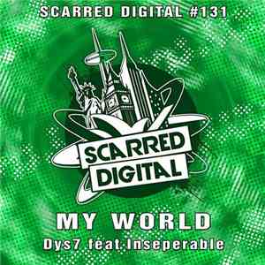Dys7 Feat. Inseperable - My World