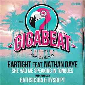 Eartight Feat. Nathan Daye - She Had Me Speaking In Tongues