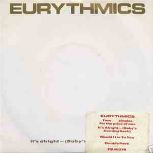 Eurythmics - It's Alright (Baby's Coming Back) / Would I Lie To You?