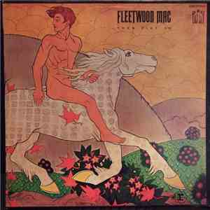 Fleetwood Mac - Then Play On