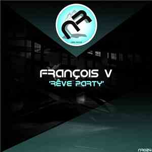 François V - Rêve Party
