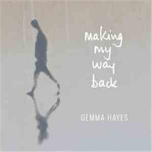 Gemma Hayes - Making My Way Back