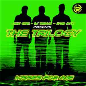 John Core - DJ Thomas  - David Max Presents The Trilogy  - Kisses For Me