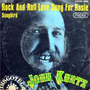 John Kurtz - Rock & Roll Love Song For Rosie