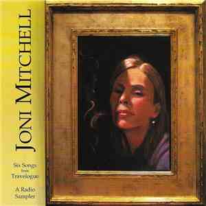 Joni Mitchell - Six Songs From Travelogue - A Radio Sampler