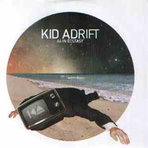 Kid Adrift - A4 In Ecstacy