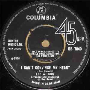 Lee Wilson  - I Can't Convince My Heart