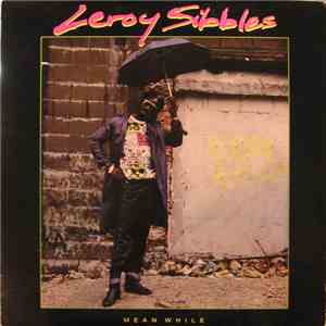 Leroy Sibbles - Mean While