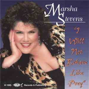 Marsha Stevens - I Will Not Behave Like Prey