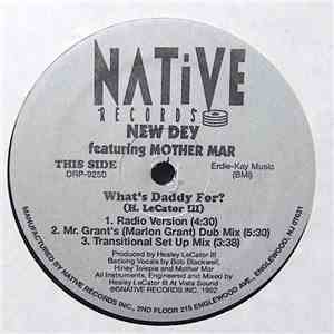 New Dey Featuring Mother Mar - What's Daddy For?