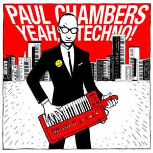 Paul Chambers  - Yeah, Techno!