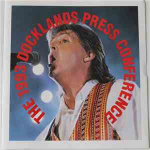 Paul McCartney - The 1993 Docklands Press Conference