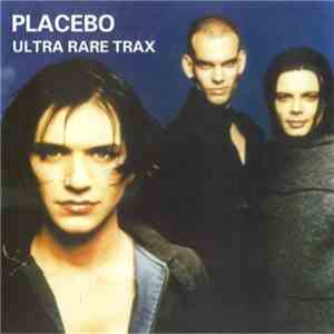 Placebo - Ultra Rare Trax