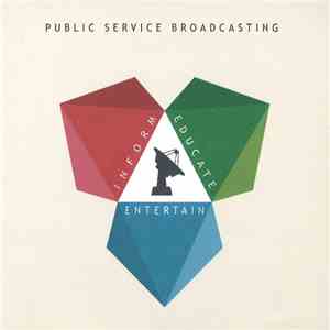 Public Service Broadcasting - Inform - Educate - Entertain
