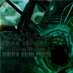 Sound-Skrapes - Dementia Disease Process